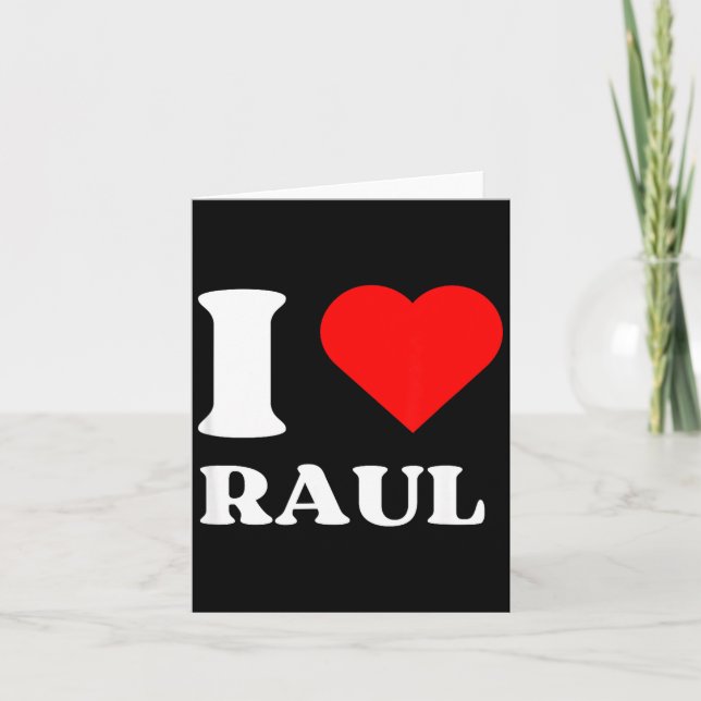 Tarjeta I Love Raul I Heart Raul Name Y2k Valentines Day  (Anverso)