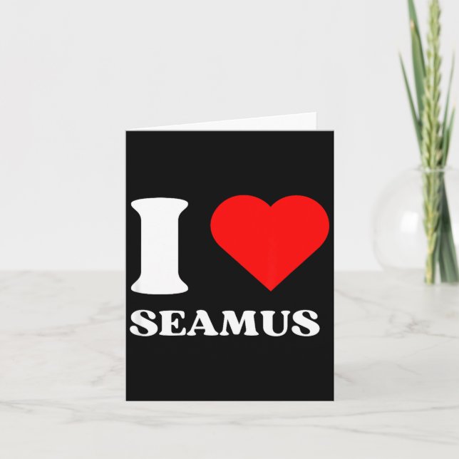 Tarjeta I Love Seamus I Heart Seamus Name Y2k Valentines D (Anverso)