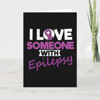 Tarjeta I Love Someone With Epilepsy Day Seizures Warrior 