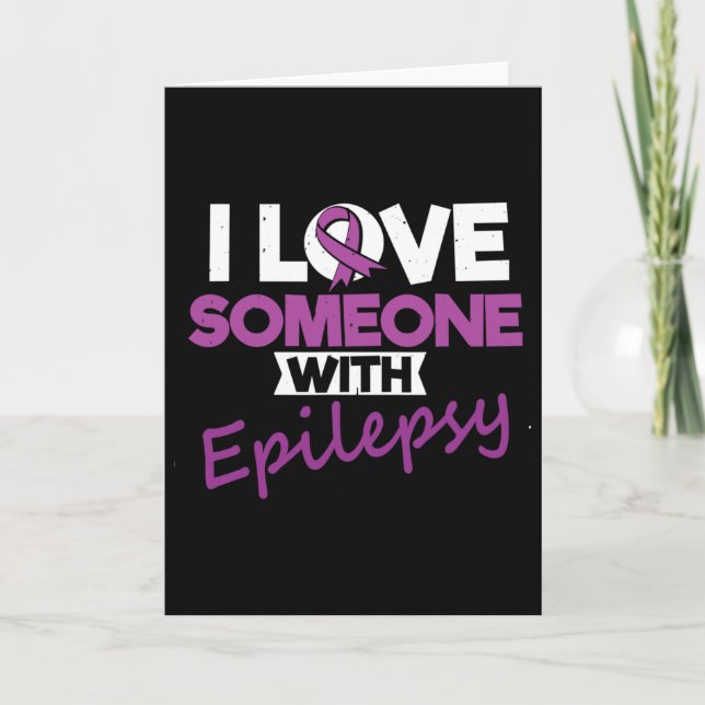 Tarjeta I Love Someone With Epilepsy Day Seizures Warrior  (Anverso)