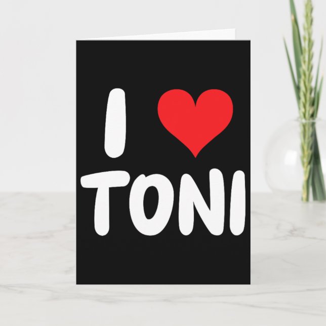 Tarjeta I Love Toni - Heart - Name  (Anverso)