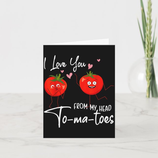 Tarjeta I Love You From My Head Tomatoes Funny Valentine S (Anverso)