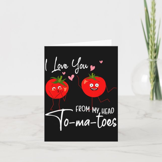 Tarjeta I Love You From My Head Tomatoes Funny Valentine S (Anverso)