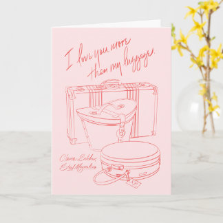 Tarjeta "I love you more than my luggage" 