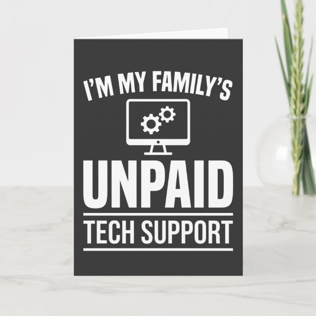 Tarjeta I’m My Family’s Unpaid Tech Support Funny Computer (Anverso)