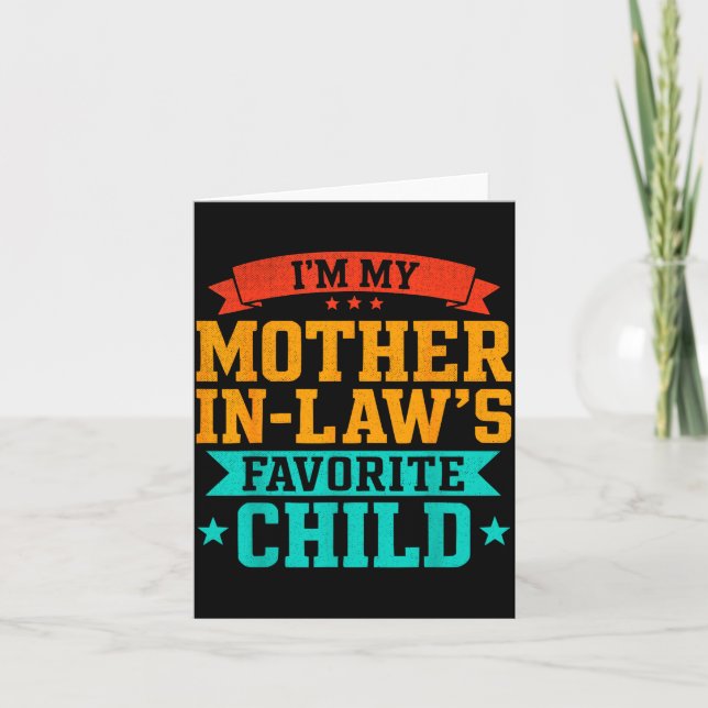 Tarjeta I’m My Mother In Law’s Favorite Child Funny Family (Anverso)
