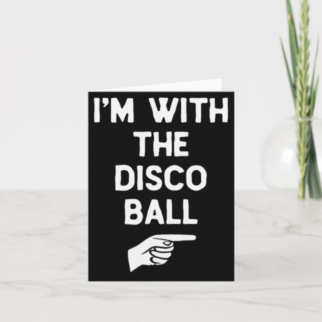 Tarjeta I’m With The Disco Ball Funny Halloween Matching C (Anverso)