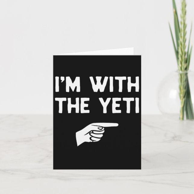 Tarjeta I’m With The Yeti Funny Halloween Matching Costume (Anverso)