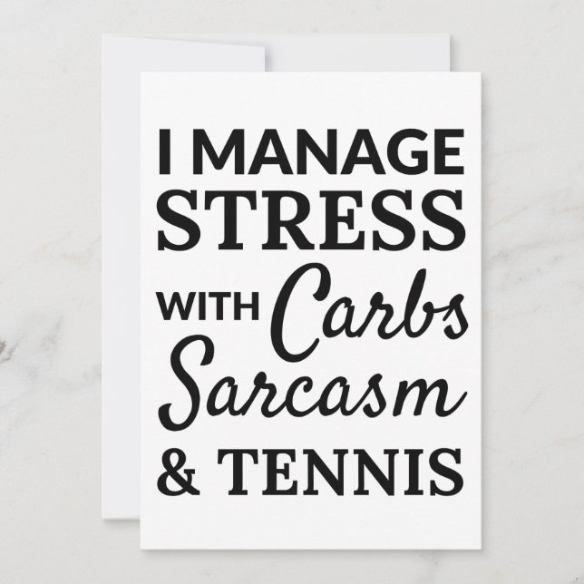 Tarjeta I manage stress with carbs, sarcasm and tennis (Anverso)