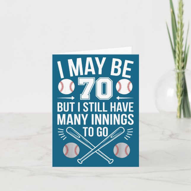 Tarjeta I May Be 70 Baseball Player 70th Birthday Party  (Anverso)