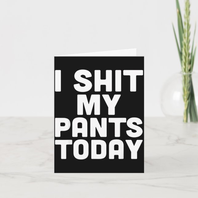 Tarjeta I My Pants Today Funny Sarcasm Saying  (Anverso)