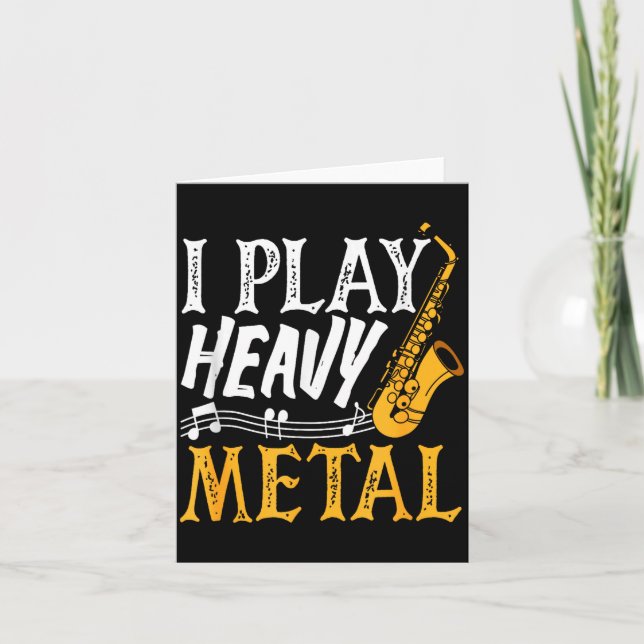 Tarjeta I Play Heavy Metal Saxophone Saxophonist  (Anverso)