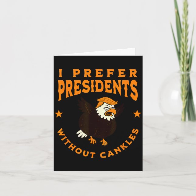 Tarjeta I Prefer Presidents Without Cankles Funny Cankle T (Anverso)