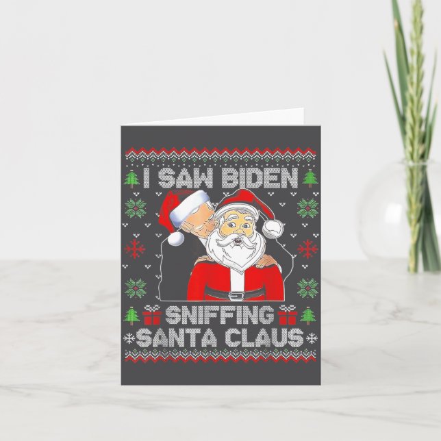 Tarjeta I Saw Biden Sniffing Santa Claus Ugly Christmas  (Anverso)