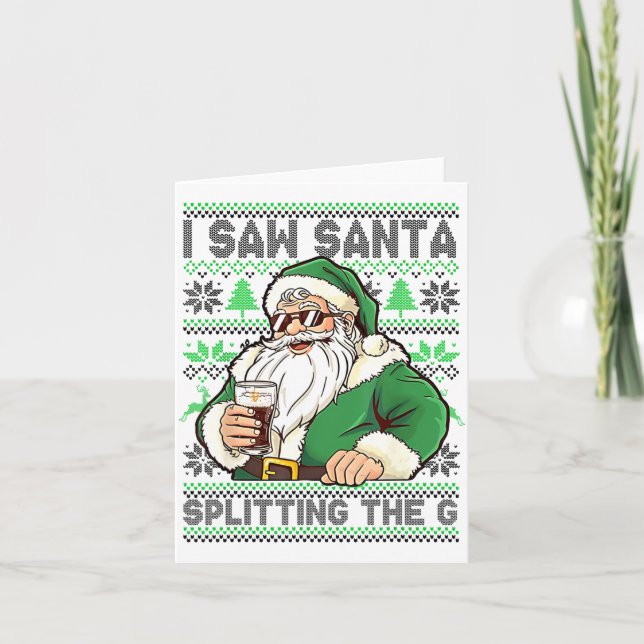 Tarjeta I Saw Santa Splitting The G, Santa Beer Drinking C (Anverso)