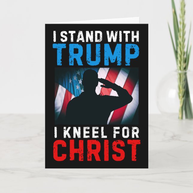 Tarjeta I Stand With Trump Is My President Kneel Jesus Chr (Anverso)