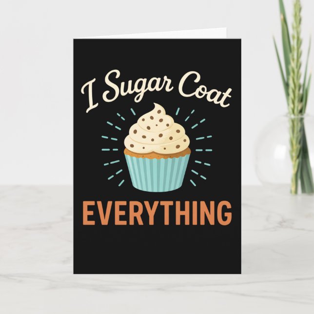 Tarjeta I Sugar Coat Everything Holiday Baking Baker (Anverso)