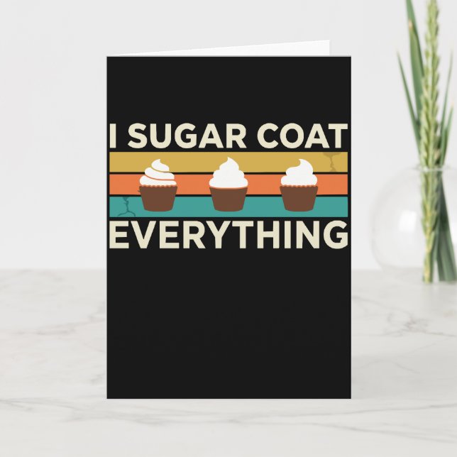 Tarjeta I Sugar Coat Everything Holiday Baking Baker (Anverso)