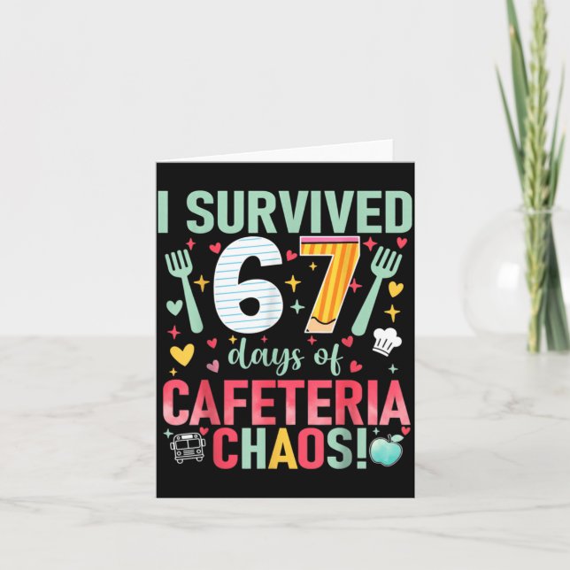 Tarjeta I Survived 67 Days Of Cafeteria Chaos Lunch Lady S (Anverso)