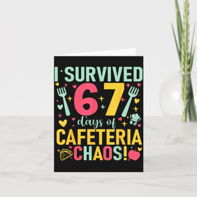 Tarjeta I Survived 67 Days Of Cafeteria Chaos Lunch Lady S (Anverso)