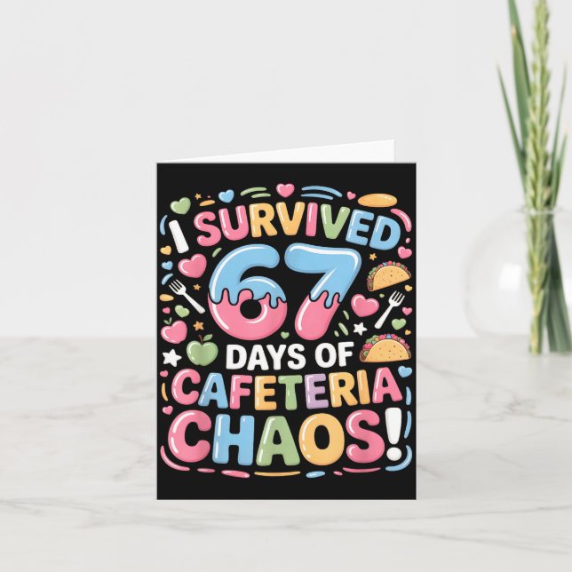 Tarjeta I Survived 67 Days Of Cafeteria Chaos Meme Lunch M (Anverso)