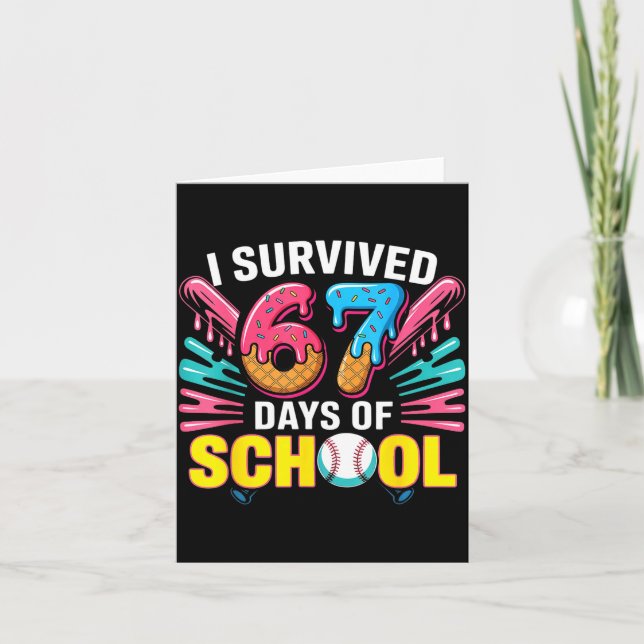 Tarjeta I Survived 67 Days Of School 67 Meme Baseball Ice  (Anverso)