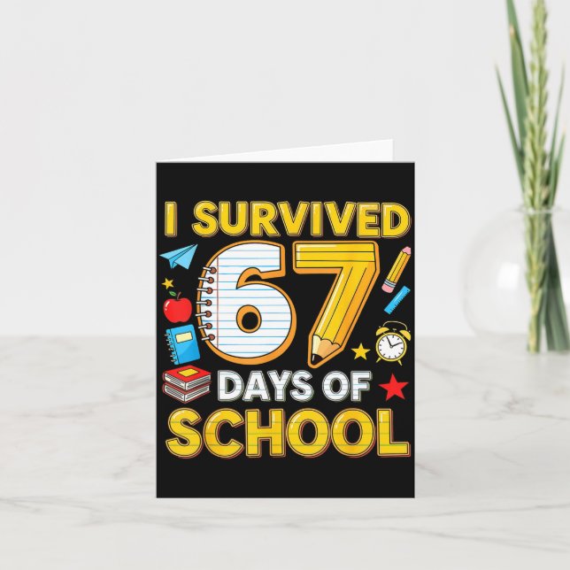 Tarjeta I Survived 67 Days Of School 67 Teacher Student 6  (Anverso)