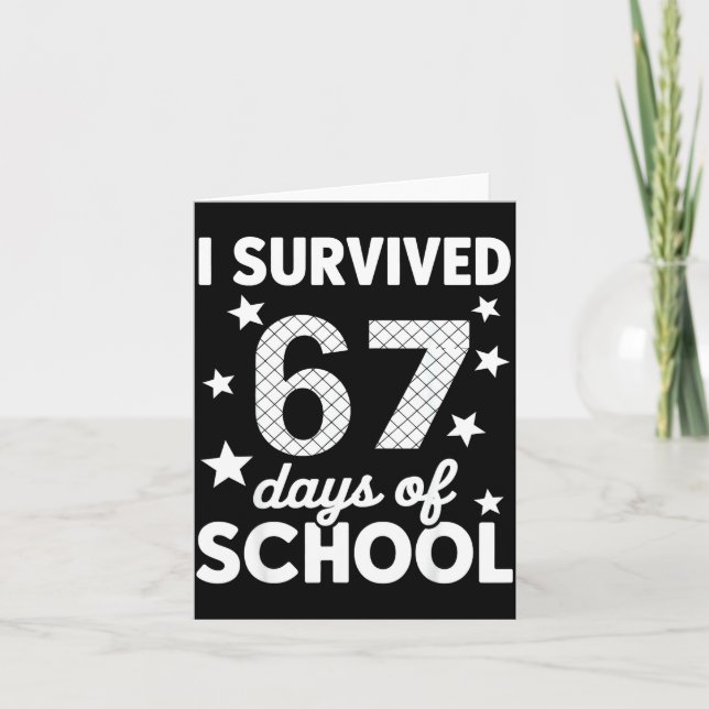 Tarjeta I Survived 67 Days Of School 67th Day Of School Si (Anverso)
