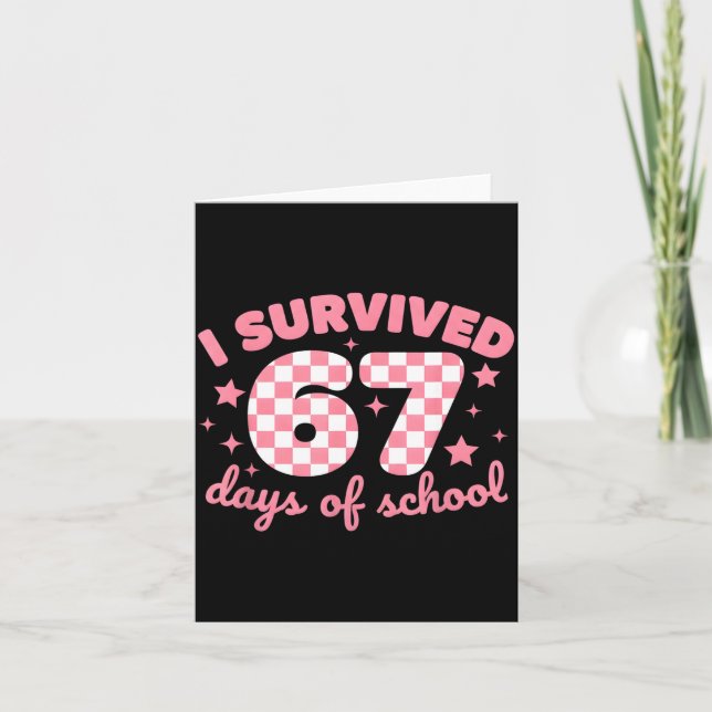 Tarjeta I Survived 67 Days Of School Funny 67 Teachers Stu (Anverso)