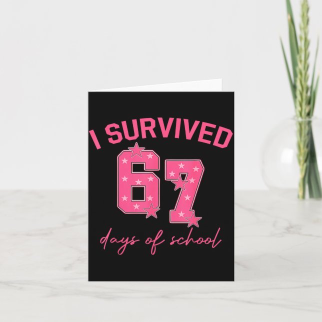 Tarjeta I Survived 67 Days Of School Funny 67 Teachers Stu (Anverso)
