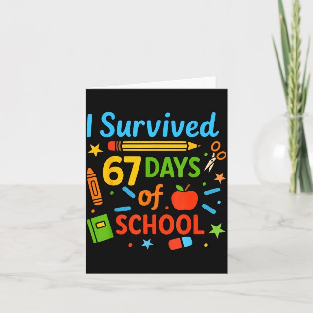 Tarjeta I Survived 67 Days Of School Funny 67 Teachers Stu (Anverso)