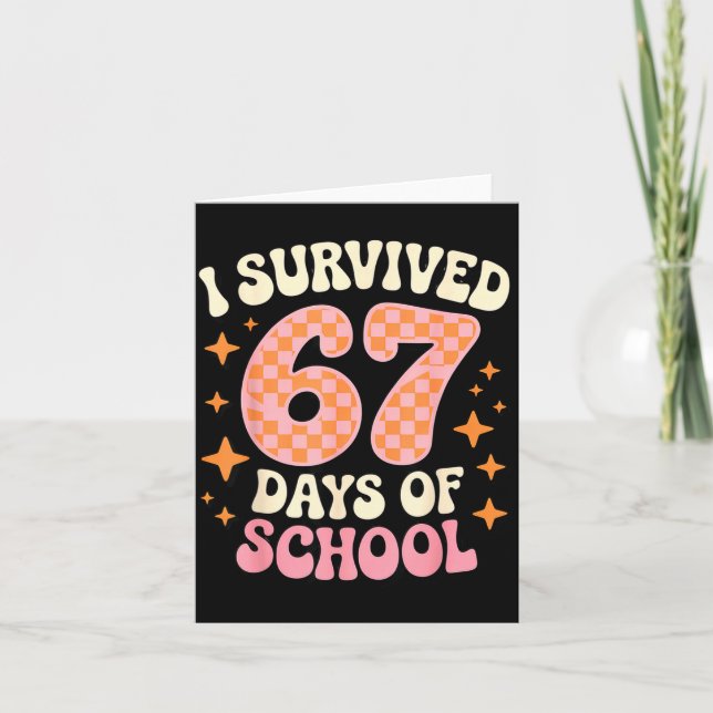 Tarjeta I Survived 67 Days Of School Funny 67 Teachers Stu (Anverso)