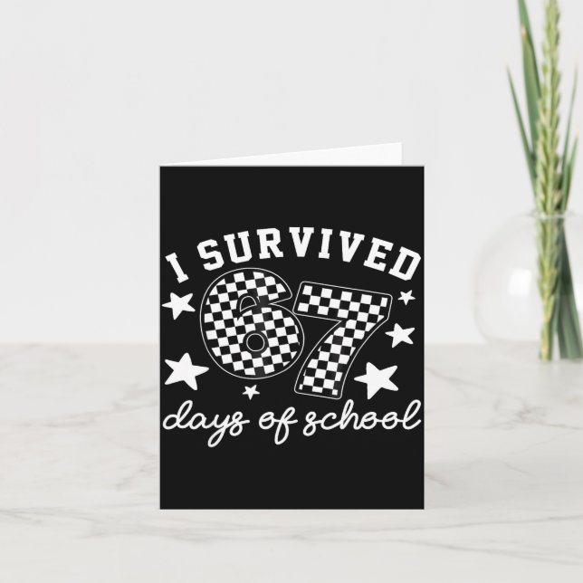 Tarjeta I Survived 67 Days Of School Funny 67 Teachers Stu (Anverso)