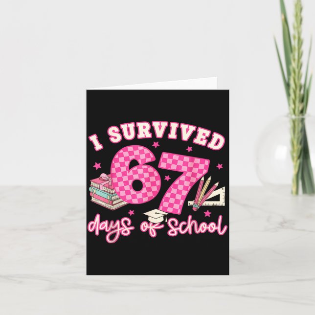 Tarjeta I Survived 67 Days Of School Funny 6 7 Meme Teache (Anverso)