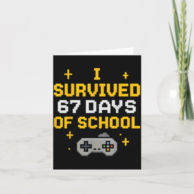 Tarjeta I Survived 67 Days Of School Funny Gamer Student M (Anverso)