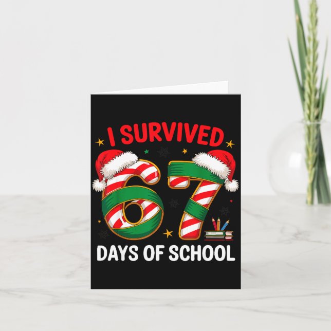 Tarjeta I Survived 67 Days Of School Funny Gen Christmas  (Anverso)