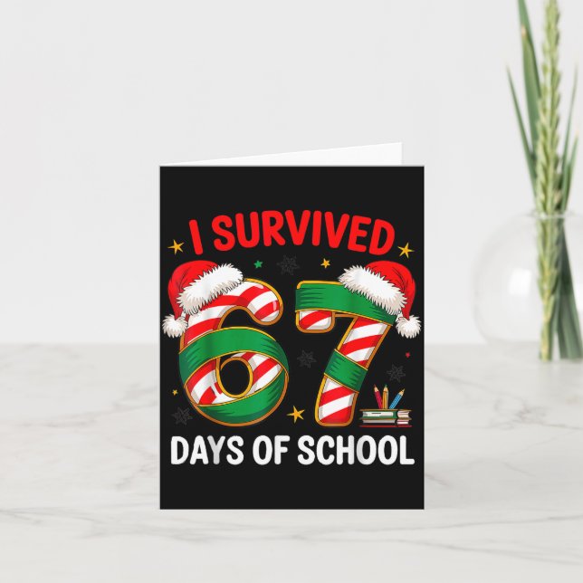 Tarjeta I Survived 67 Days Of School Funny Gen Christmas  (Anverso)