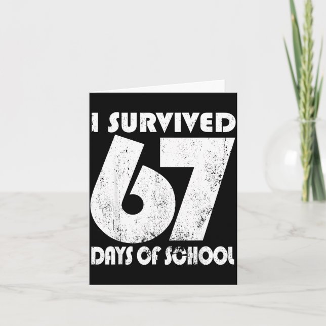 Tarjeta I Survived 67 Days Of School Funny Meme 67 Teacher (Anverso)