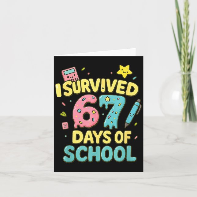 Tarjeta I Survived 67 Days Of School Funny Six Seven 6 7 M (Anverso)