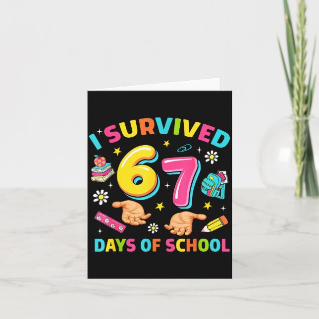 Tarjeta I Survived 67 Days Of School Funny Six Seven Meme  (Anverso)