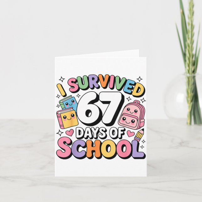 Tarjeta I Survived 67 Days Of School Funny Six Seven Meme  (Anverso)