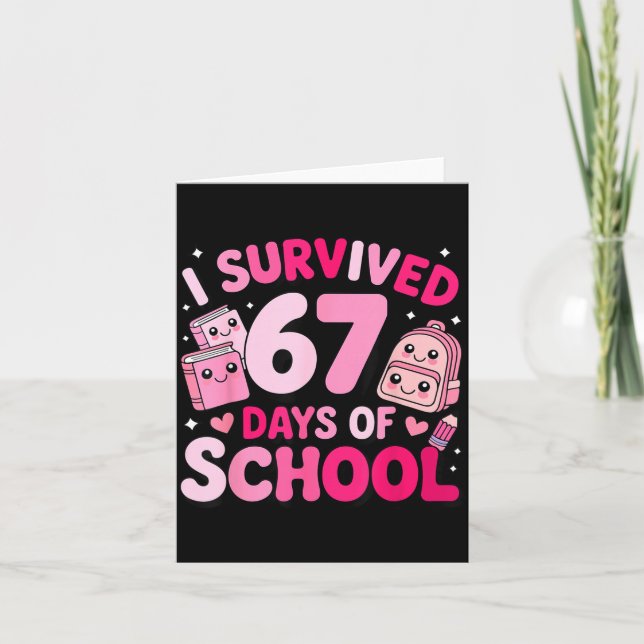 Tarjeta I Survived 67 Days Of School Funny Student Style  (Anverso)