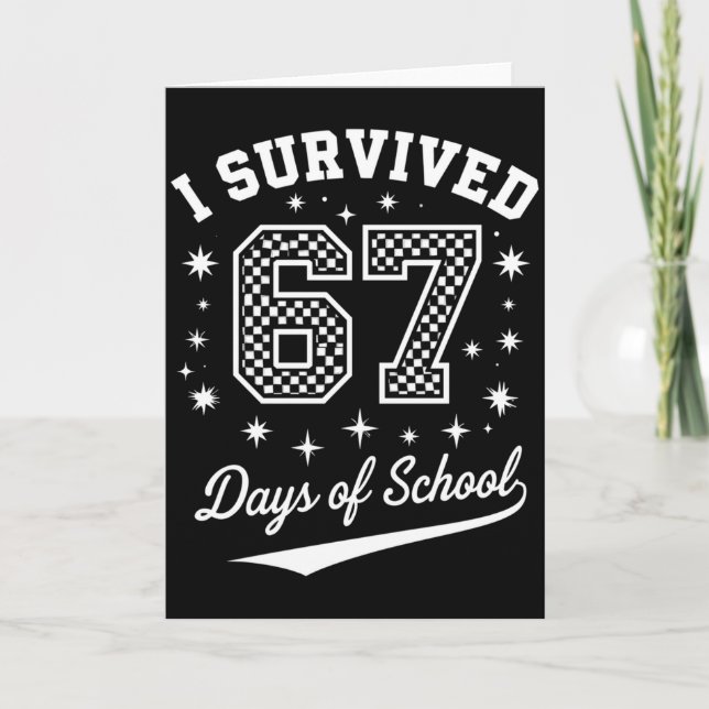 Tarjeta I Survived 67 Days Of School Funny Student Teacher (Anverso)