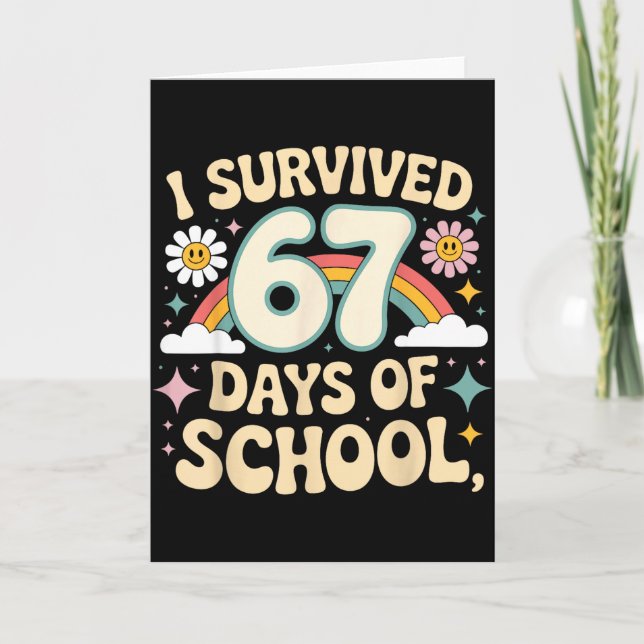 Tarjeta I Survived 67 Days Of School Funny Teacher And Stu (Anverso)