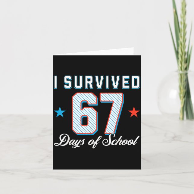 Tarjeta I Survived 67 Days Of School Funny Teacher And Stu (Anverso)