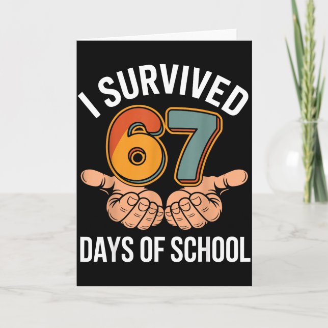 Tarjeta I Survived 67 Days Of School Funny Teacher And Stu (Anverso)
