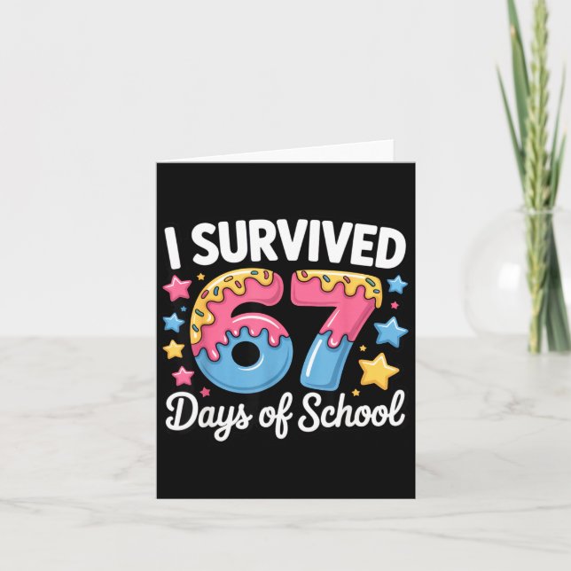 Tarjeta I Survived 67 Days Of School Funny Teacher Back To (Anverso)