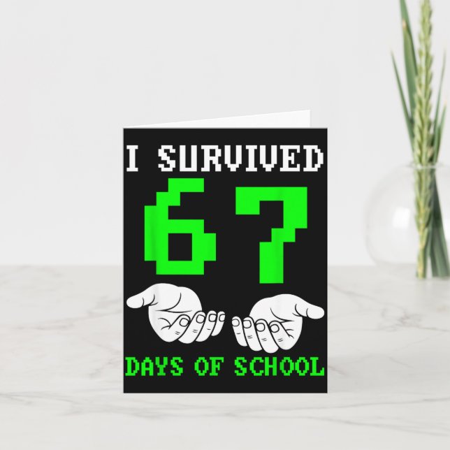 Tarjeta I Survived 67 Days Of School Gaming Six Seven 6 7  (Anverso)