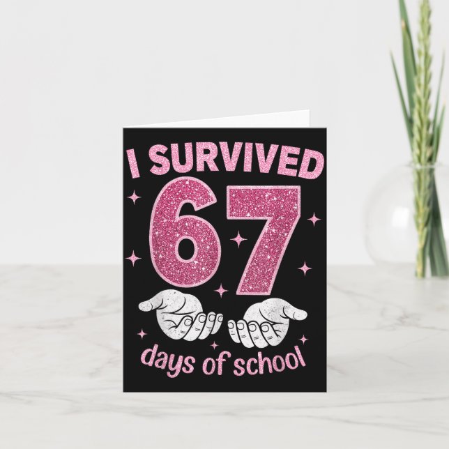 Tarjeta I Survived 67 Days Of School Gen Alpha Slang 6 7 H (Anverso)