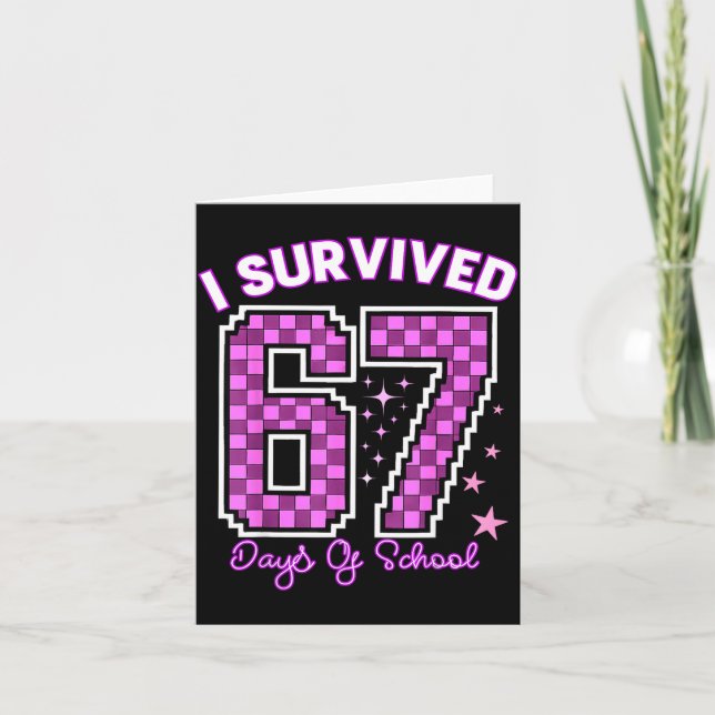 Tarjeta I Survived 67 Days Of School Girls Teachers 100 Da (Anverso)